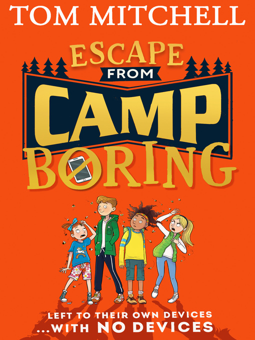 Title details for Escape from Camp Boring by Tom Mitchell - Available